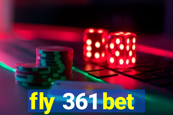 fly 361 bet